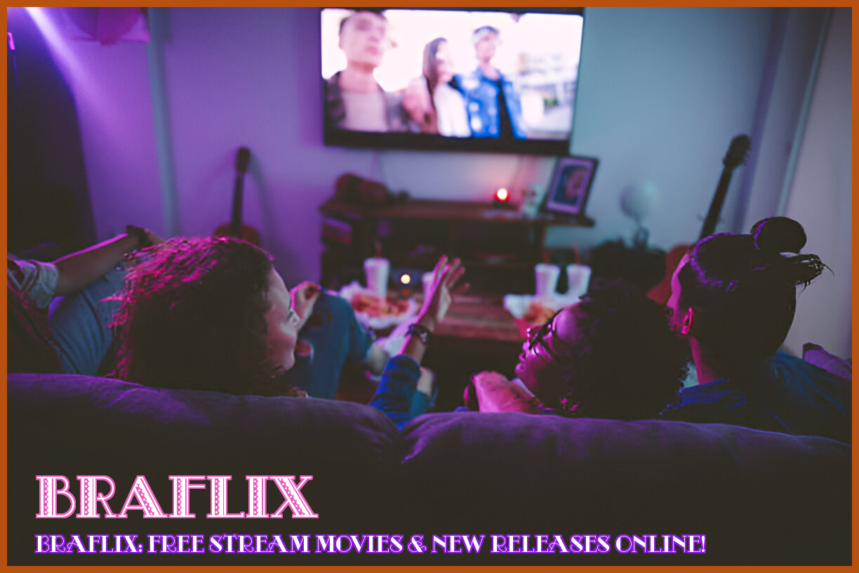 Image of Braflix: Free Stream Movies & New Releases Online!